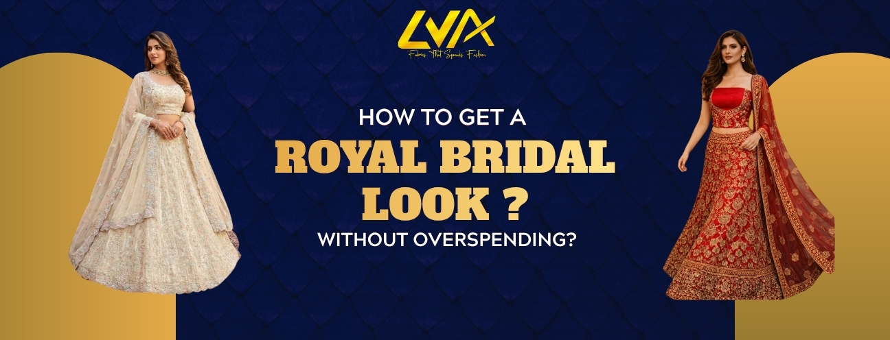 How to Get a Royal Bridal Look Without Overspending?